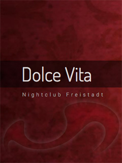 Nightclub Dolce Vita Freistadt  in Oberösterreich  / Freistadt , Linzer Straße 56a